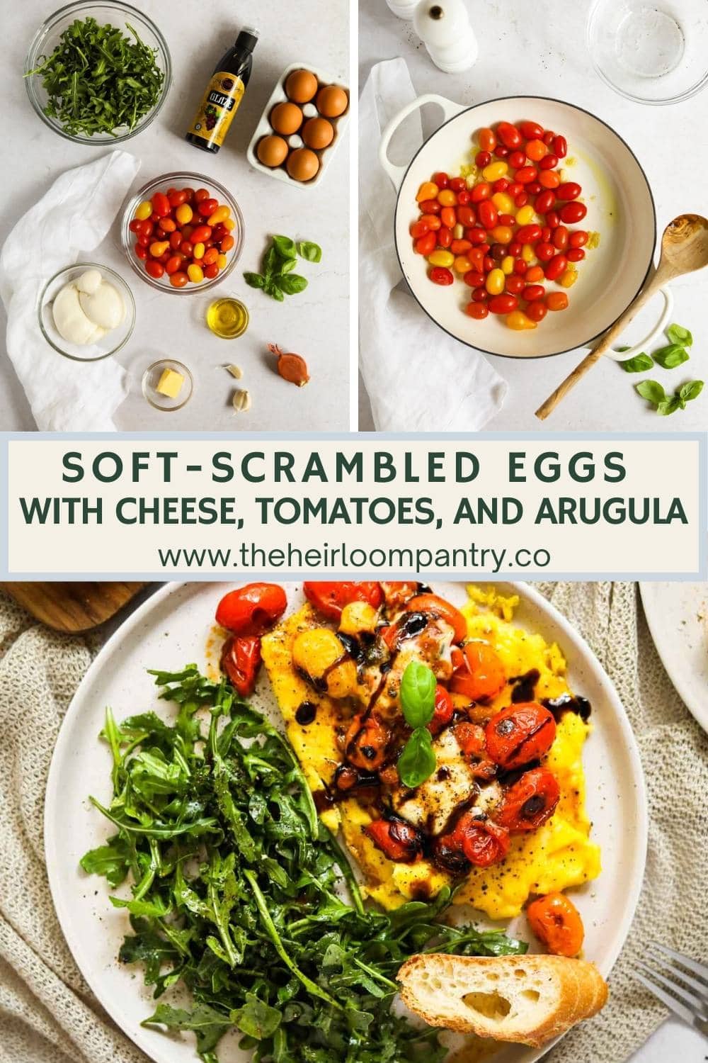 Soft-Scrambled Eggs with Burrata Cheese, Tomatoes, Arugula - The Heirloom Pantry Pin