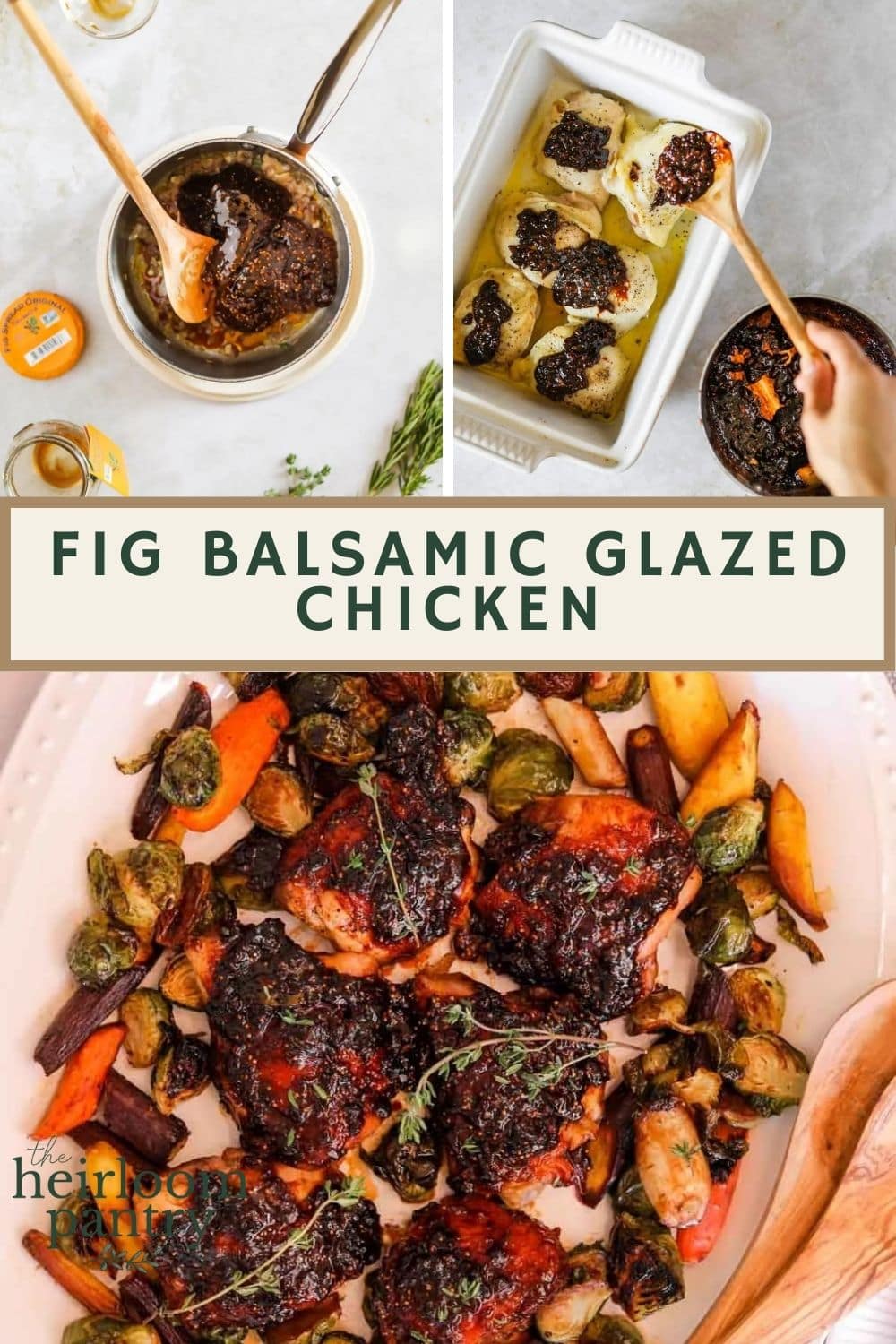 Fig Balsamic Glazed Chicken - The Heirloom Pantry Pinterest
