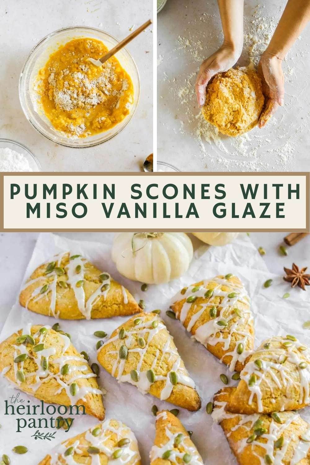 Pumpkin Scones with Miso Vanilla Glaze - The Heirloom Pantry Pin