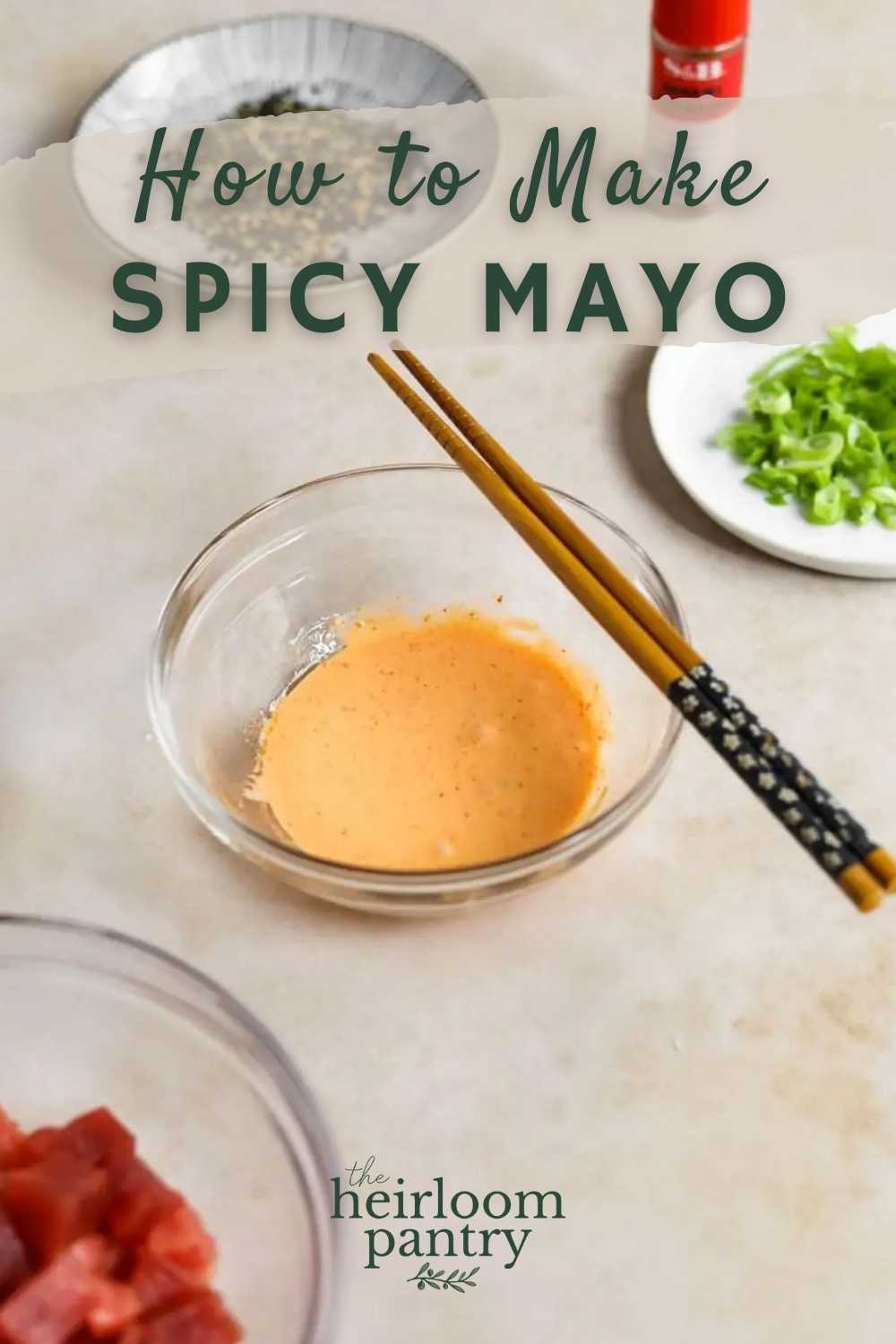 How to Make Spicy Mayo - The Heirloom Pantry Pinterest