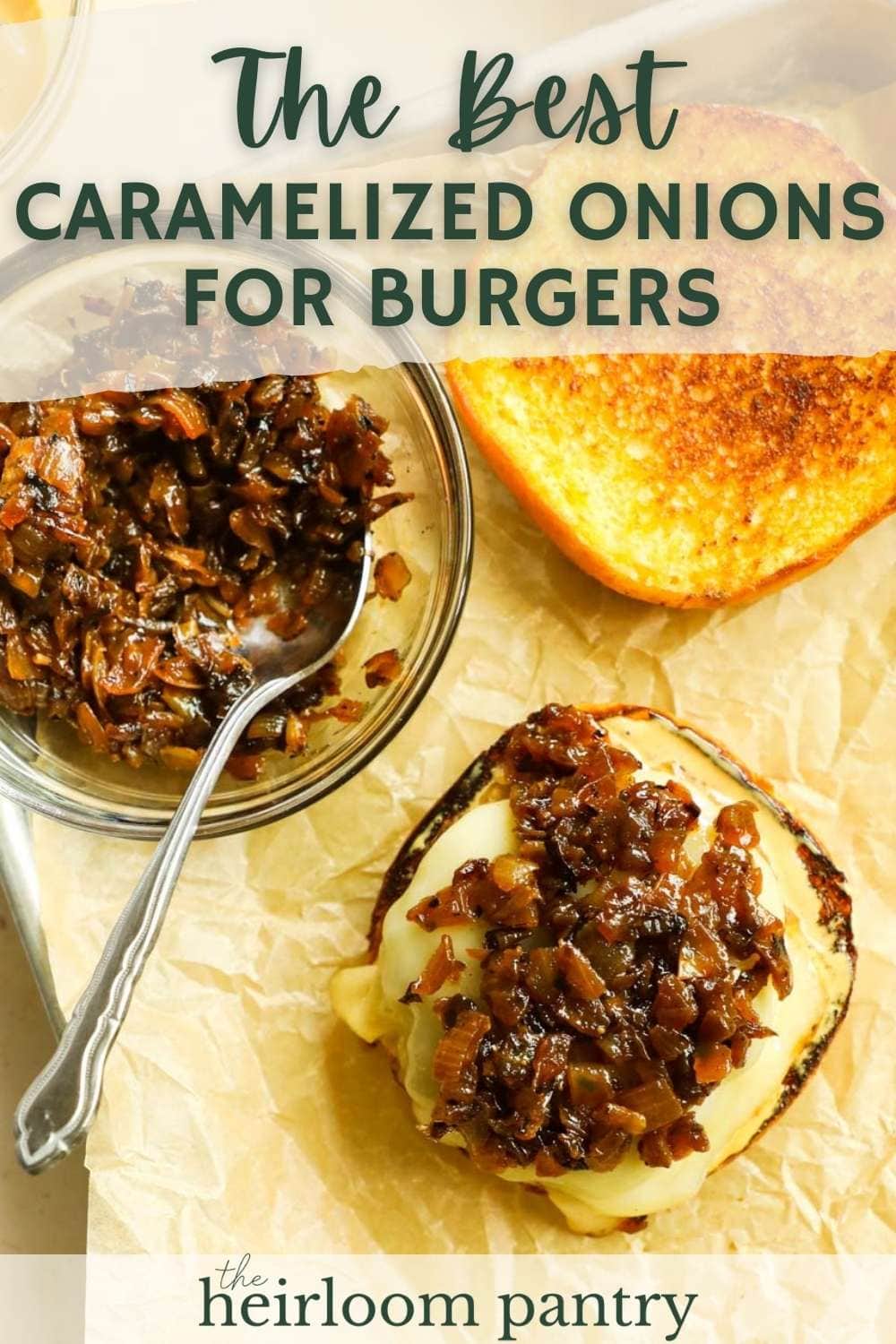 Pinterest pin for caramelized onions for burgers.