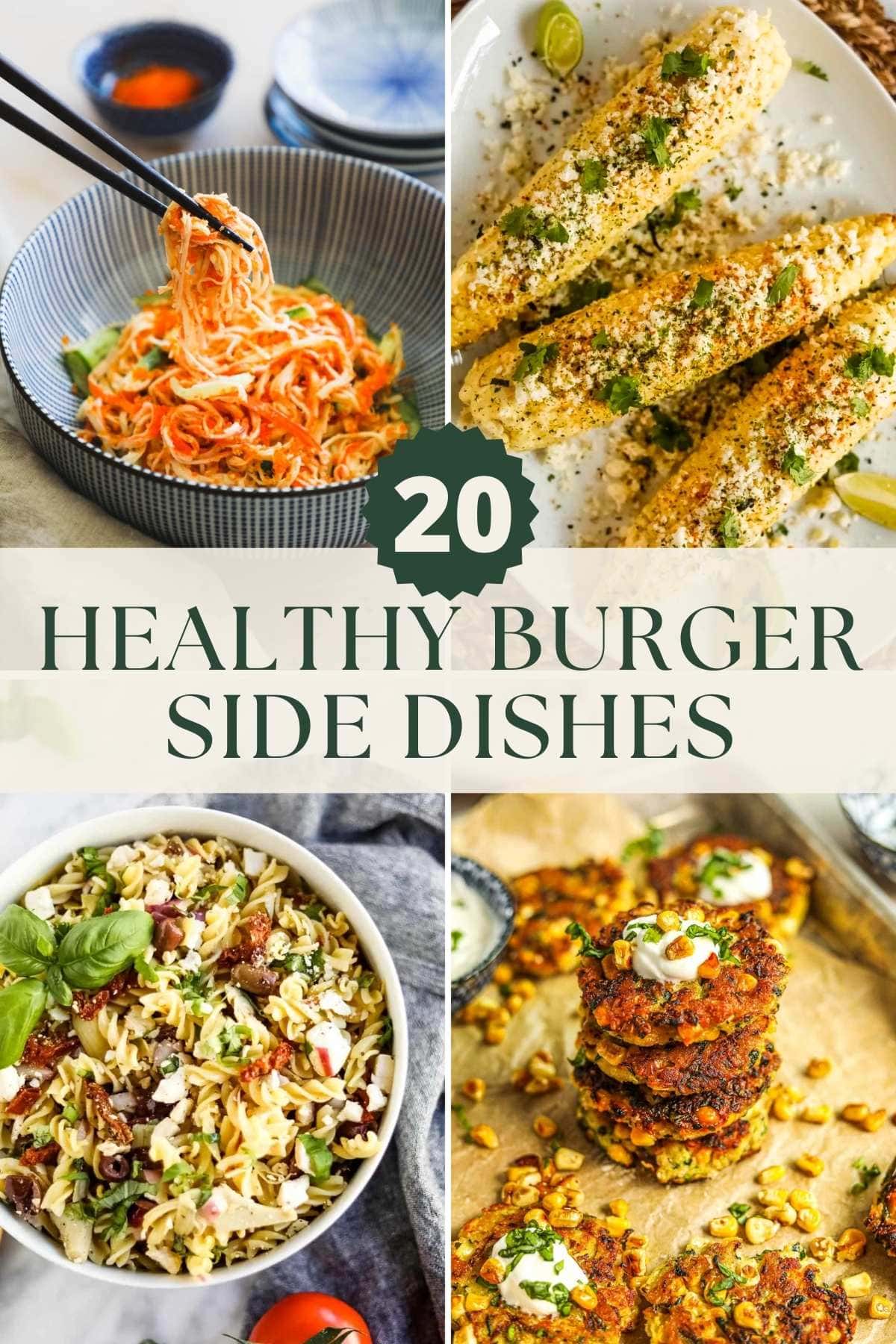 20 healthy burger sides, including kani salad, pasta salad, corn and zucchini fritters, and corn.