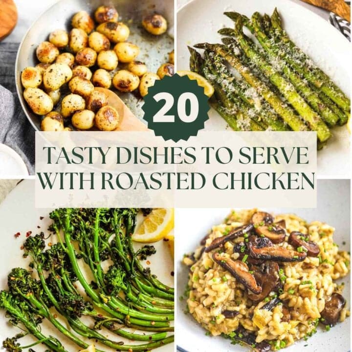 What to serve with roasted chicken, including pan fried potatoes, asparagus, broccolini, risotto, and more.