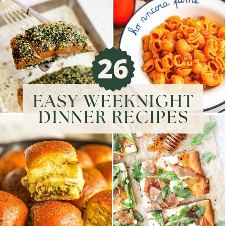 26 easy weeknight dinner recipes, pasta, pizza, salmon, sliders.